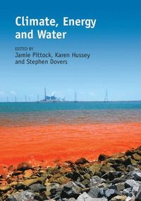 Climate, Energy and Water; Jamie Pittock, Karen Hussey, Stephen Dovers; 2015