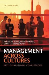 Management across Cultures; Steers Richard M., Nardon Luciara, Sanchez-Runde Carlos J.; 2013