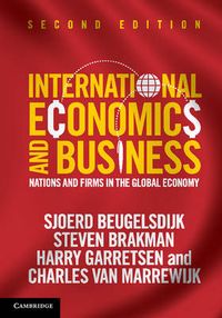 International Economics and Business; Sjoerd Beugelsdijk, Steven Brakman, Harry Garretsen, Charles van Marrewijk; 2013