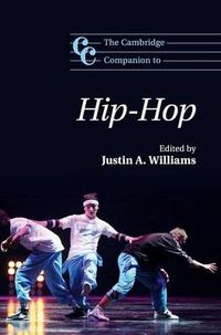 The Cambridge Companion to Hip-Hop; Justin A. Williams; 2015