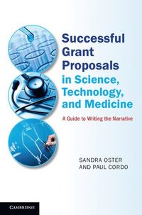 Successful Grant Proposals in Science, Technology, and Medicine; Sandra Oster, Paul Cordo; 2015