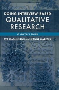 Doing Interview-based Qualitative Research; Eva Magnusson, Jeanne Marecek; 2015