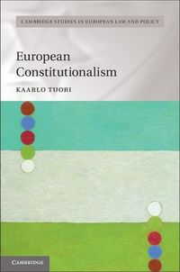 European Constitutionalism; Kaarlo Tuori; 2015