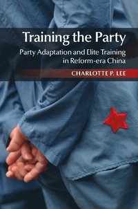 Training the Party; Charlotte P. Lee; 2015