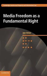 Media Freedom as a Fundamental Right; Jan Oster; 2015