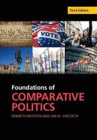 Foundations of Comparative Politics; Kenneth Newton, Jan W. van Deth; 2016