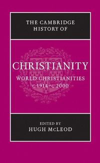The Cambridge History of Christianity; Hugh McLeod; 2014