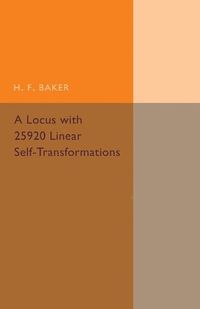 A Locus with 25920 Linear Self-Transformations; H F Baker; 2015