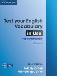 Test Your English Vocabulary in Use Upper-intermediate Book with Answers; Felicity O'Dell; 2012