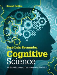 Cognitive Science; José Luis Bermúdez; 2014