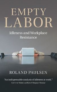 Empty Labor; Roland Paulsen; 2015