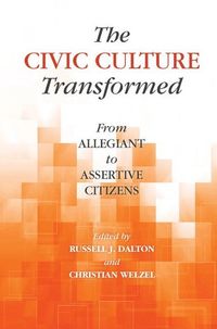 The Civic Culture Transformed; Russell J. Dalton, Christian Welzel; 2014