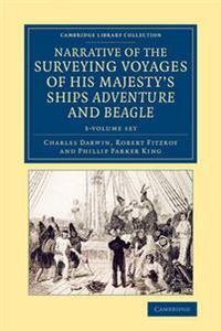 Narrative of the Surveying Voyages of His Majesty's Ships Adventure and Beagle 3 Volume Set; Charles Darwin, Robert Fitzroy, King Phillip Parker; 2015