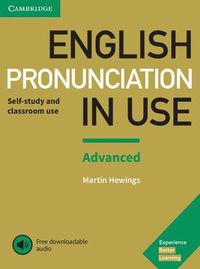 English Pronunciation in Use Advanced Book with Answers and Downloadable Audio; Martin Hewings; 2017