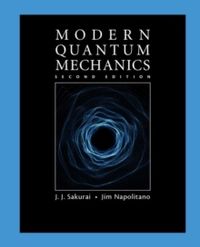 Modern quantum mechanics; Jim (temple University,  Philadelphia) Napolitano; 2017