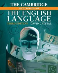 The Cambridge Encyclopedia of the English Language; David Crystal; 2019