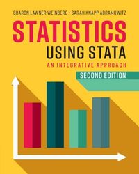 Statistics Using Stata; Sharon Lawner Weinberg; 2020