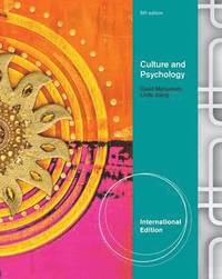 Culture and Psychology, International Edition; David Matsumoto; 2012