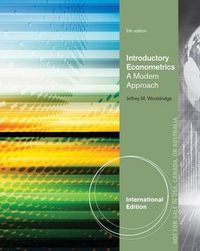 Introductory Econometrics, International Edition; Jeffrey Wooldridge; 2013