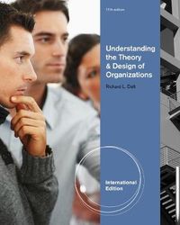 Understanding the Theory and Design of Organizations, International Edition; Richard Daft; 2012