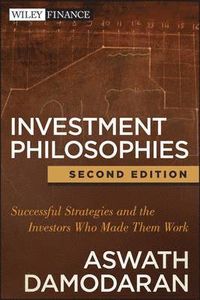 Investment Philosophies; Aswath Damodaran; 2012