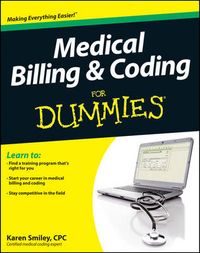 Medical Billing and Coding For Dummies; Smiley Karen; 2012