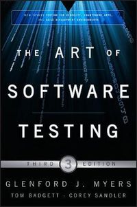 The Art of Software Testing; Glenford J. Myers, Corey Sandler, Tom Badgett; 2011