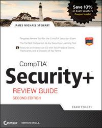 CompTIA Security+ Review Guide: (Exam SY0-301), Includes CD; James M. Stewart; 2011