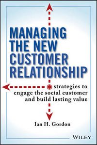 Managing the New Customer Relationship; Christian Grönroos, Gordon J. Van Wylen; 2013