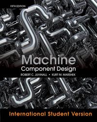 Machine Component Design; Robert C. Juvinall, Kurt M. Marshek; 2012
