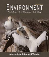 Environment, 8th Edition International Student Version; Peter H. Raven, Linda R. Berg, David M. Hassenzahl; 2012