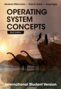 Operating System Concepts International Student Version; Abraham Silberschatz, Peter B. Galvin, Greg Gagne; 2013