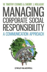 Managing Corporate Social Responsibility
                E-bok; Sherry J. Holladay, W. Timothy Coombs; 2011