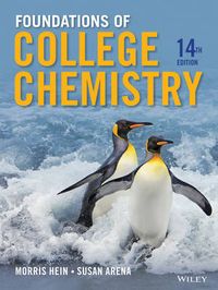Foundations of College Chemistry; Morris Hein, Susan Arena; 2013