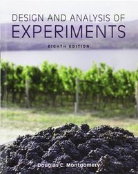 Design and Analysis of Experiments; Douglas C. Montgomery; 0