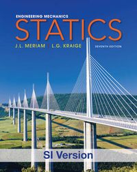 Engineering Mechanics: Statics; J. L. Meriam; 2012