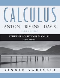 Student Solutions Manual to accompany Calculus Late Transcendentals Single; Howard Anton; 2012