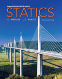 Engineering Mechanics: Statics, 7th Edition: Statics; J. L. Meriam, L. G. Kraige; 2011