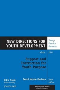 Supporting and Instructing for Youth Purpose: Youth Development, Number 132; Nils Tryding; 2012