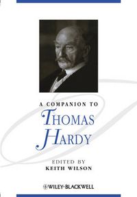 A Companion to Thomas Hardy; Keith Wilson; 2012