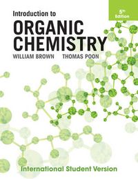 Introduction to Organic Chemistry; Brown William H., Poon Thomas; 2013