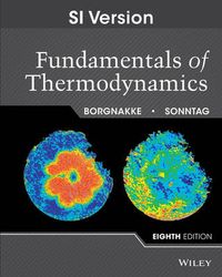 Fundamentals of Thermodynamics, 8th Edition SI Version; Claus Borgnakke, Richard E. Sonntag; 2013