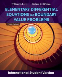 Elementary Differential Equations and Boundary Value Problems; William E Boyce; 2012
