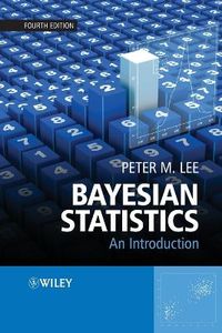 Bayesian Statistics; Peter M. Lee; 2012