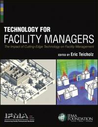 Technology for Facility Managers; Håkan Leifman; 2012