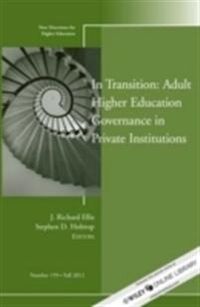 In Transition: Adult Higher Education Governance in Private Institutions, N; Lennart Hellström; 2012