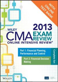 Wiley CMA Exam Review 2013 Online Intensive Review + Test Bank: Complete Se; Anneli Sarvimäki; 2012