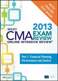 Wiley CMA Exam Review 2013 Online Intensive Review + Test Bank: Part 1, Fin; Anneli Sarvimäki; 2012