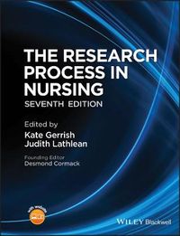 The Research Process in Nursing; Kate Gerrish, Judith Lathlean; 2015
