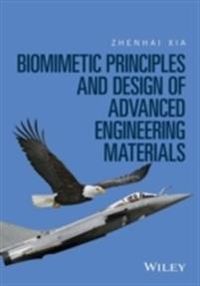 Biomimetic Principles and Design of Advanced Engineering Materials; Zhenhai Xia; 2016